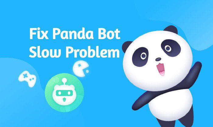 Fix Panda Bot Slow Problem