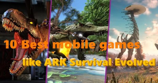 games like ARK Survival Evolved